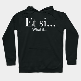 Et si - what if Hoodie